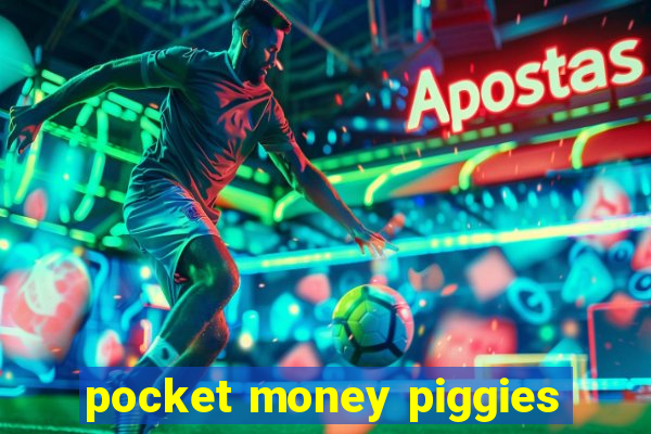 pocket money piggies