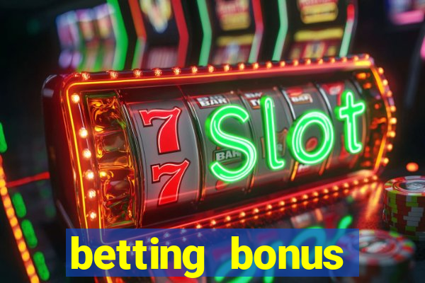 betting bonus without deposit