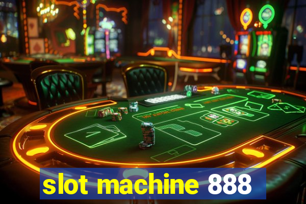 slot machine 888