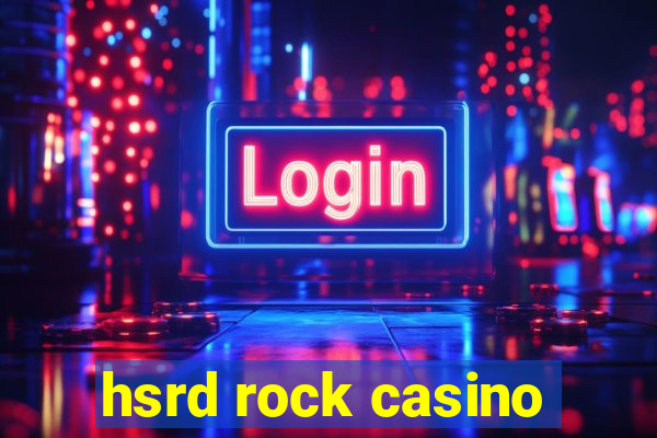 hsrd rock casino