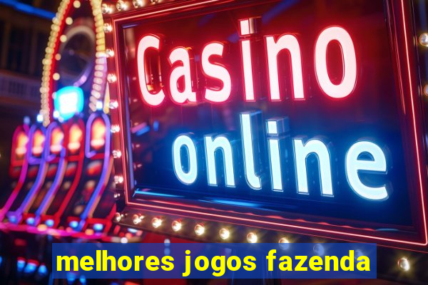 melhores jogos fazenda