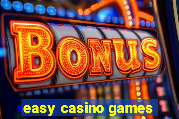 easy casino games