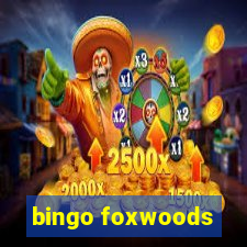 bingo foxwoods