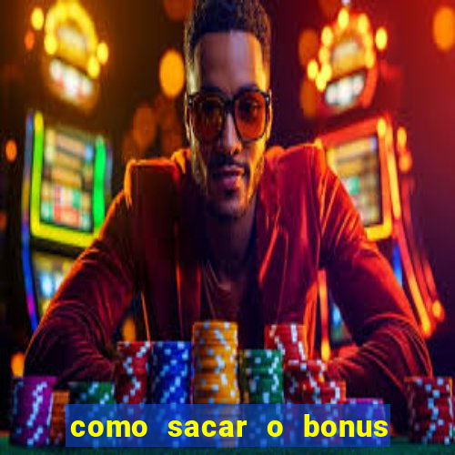 como sacar o bonus de cassino da betano