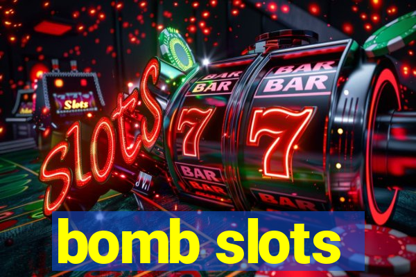 bomb slots