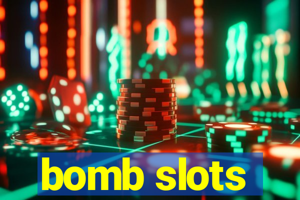 bomb slots