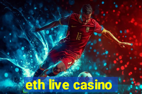 eth live casino