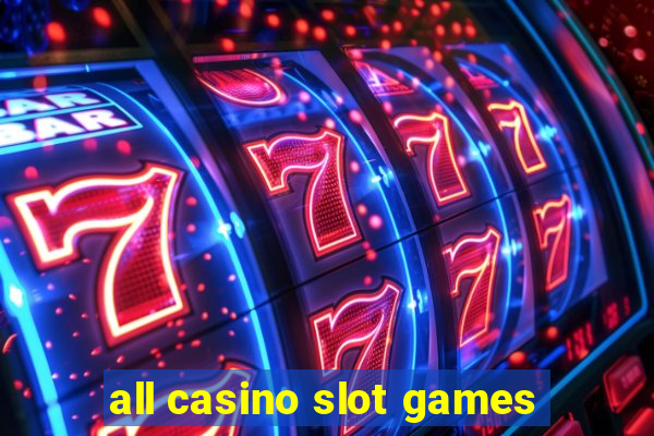 all casino slot games