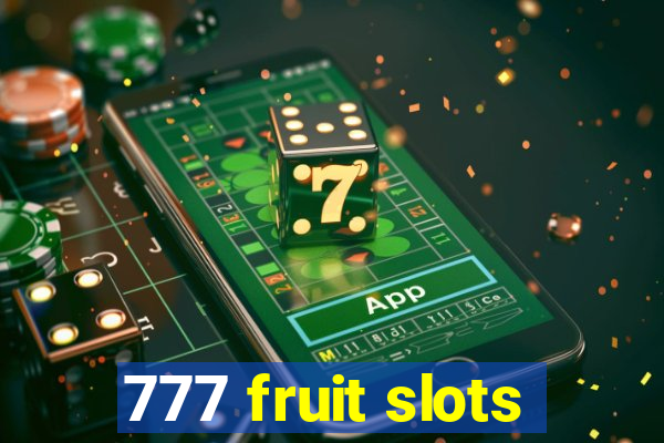 777 fruit slots