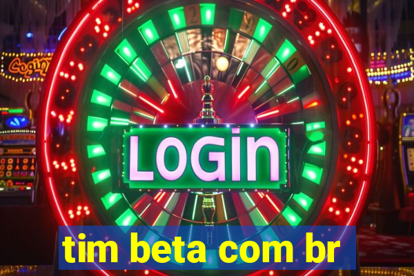 tim beta com br