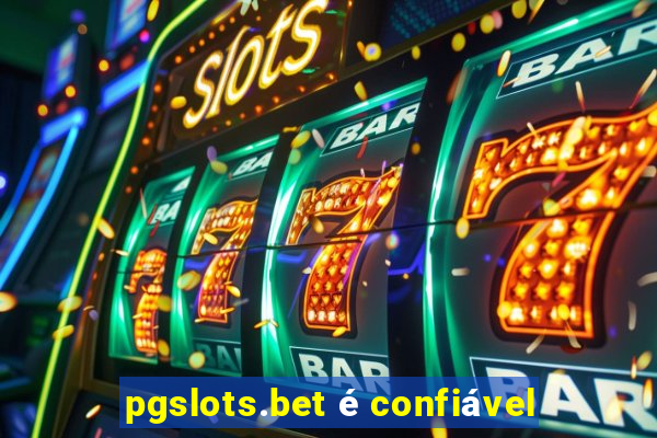 pgslots.bet é confiável