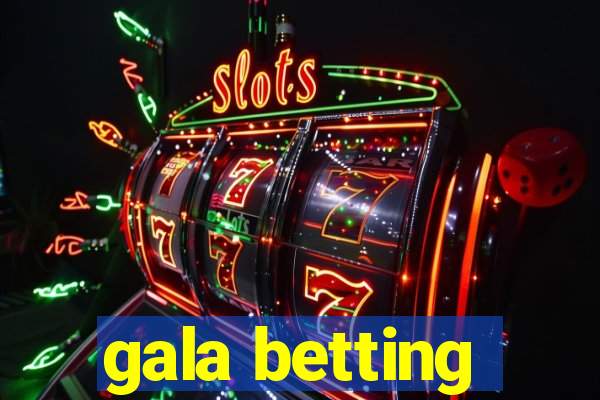 gala betting