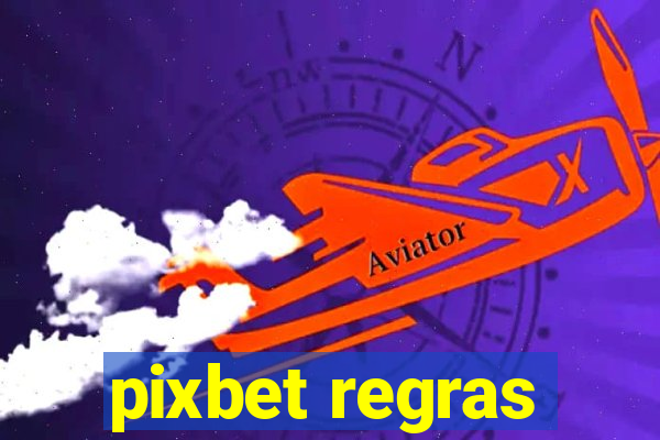 pixbet regras