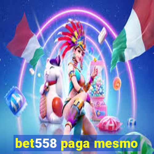 bet558 paga mesmo