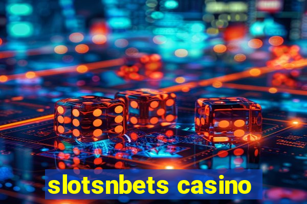 slotsnbets casino