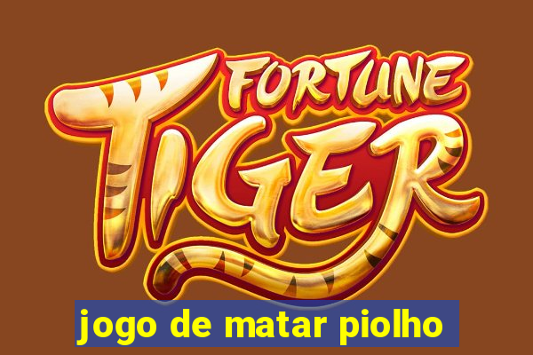 jogo de matar piolho