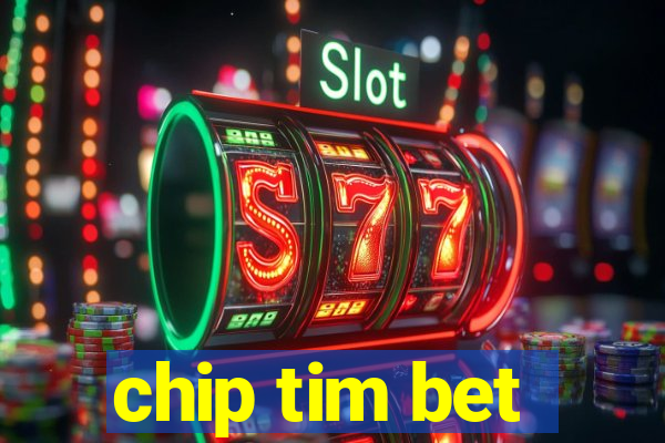 chip tim bet