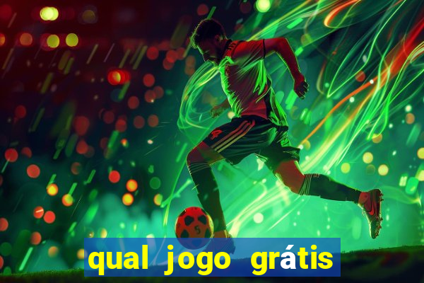 qual jogo grátis que ganha dinheiro