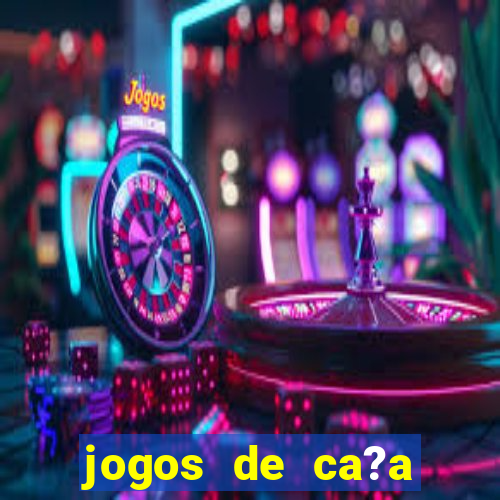 jogos de ca?a níquel online