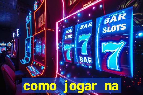 como jogar na lampions bet