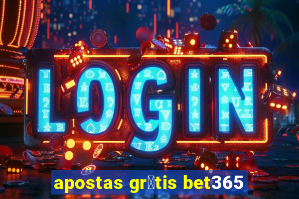 apostas gr谩tis bet365