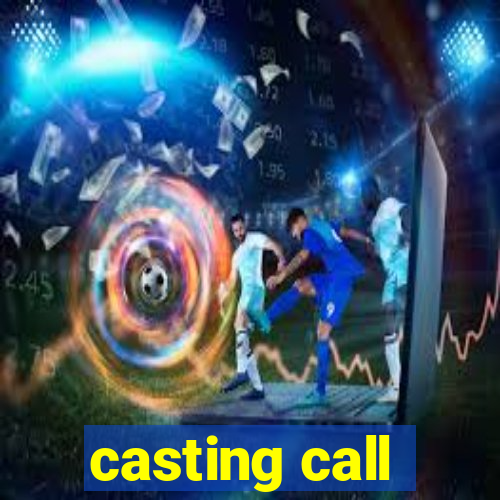 casting call