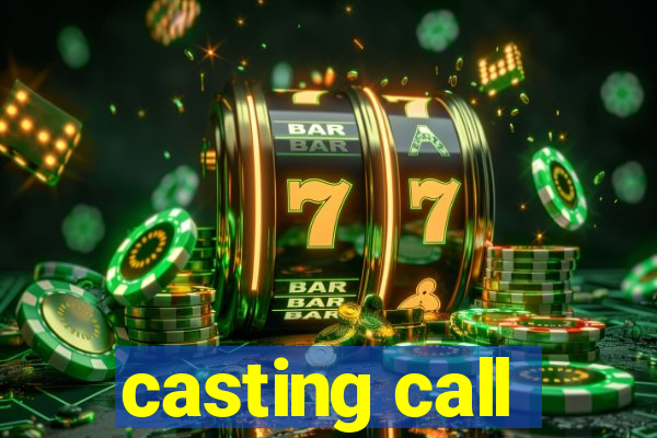 casting call