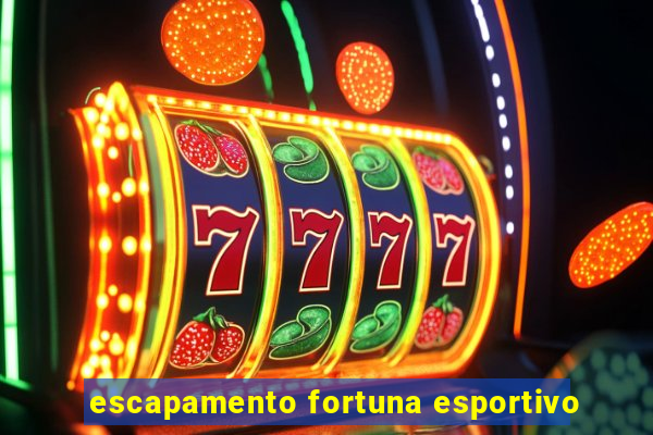 escapamento fortuna esportivo