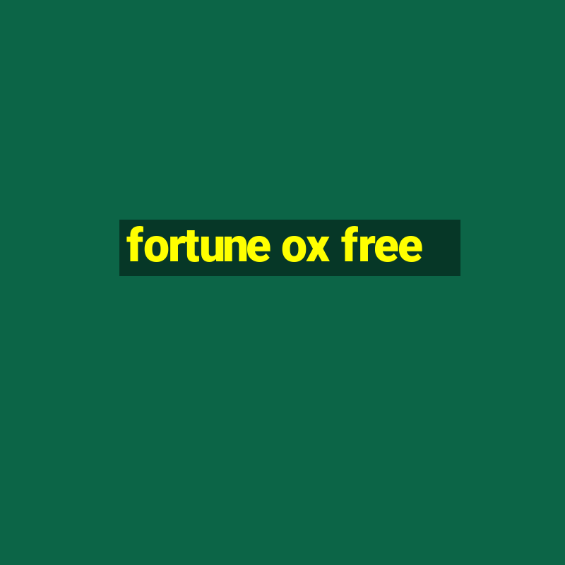 fortune ox free