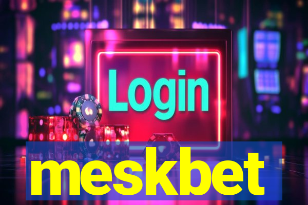 meskbet