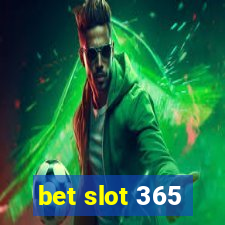 bet slot 365