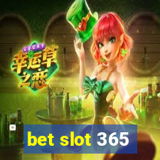 bet slot 365