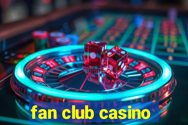 fan club casino