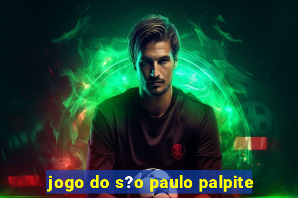 jogo do s?o paulo palpite