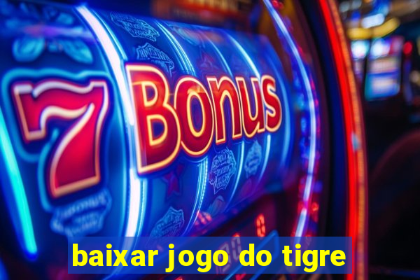 baixar jogo do tigre