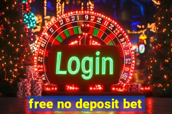 free no deposit bet