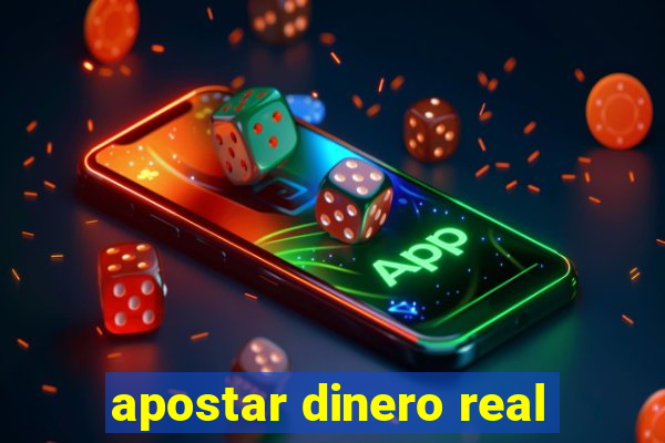 apostar dinero real