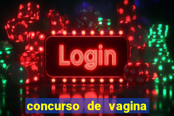 concurso de vagina mas bonita