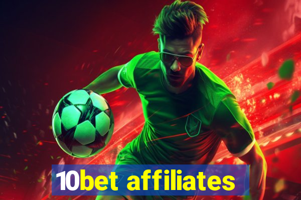 10bet affiliates