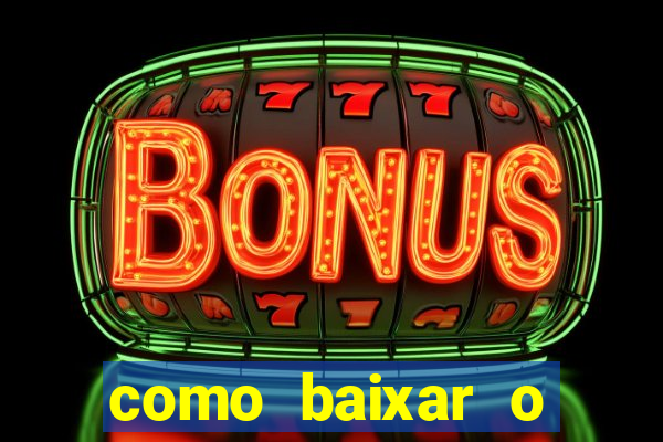 como baixar o tiger fortune