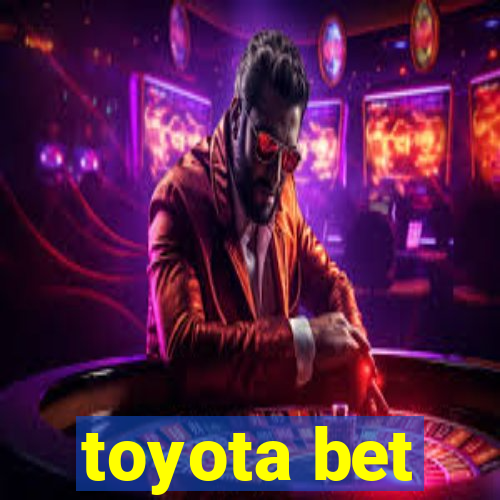 toyota bet