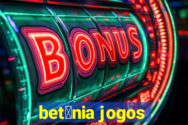 bet芒nia jogos