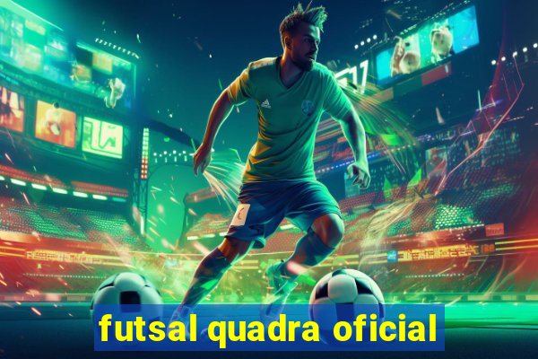 futsal quadra oficial