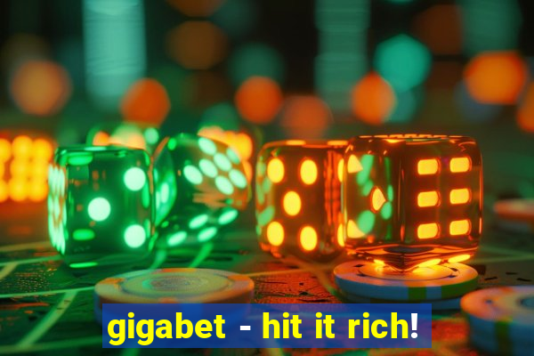 gigabet - hit it rich!