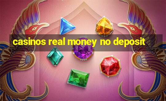 casinos real money no deposit