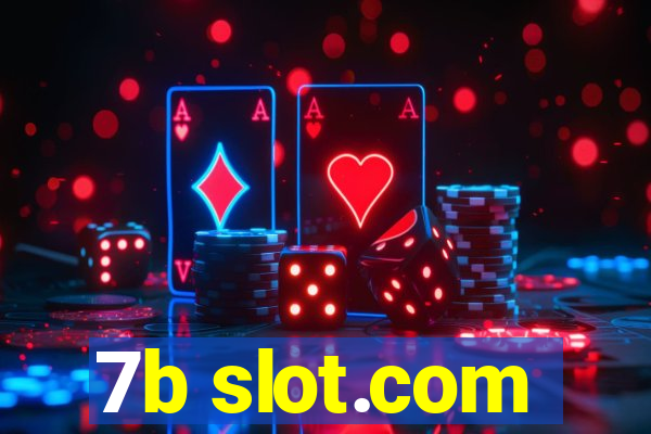 7b slot.com