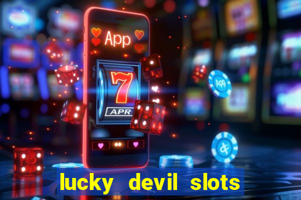 lucky devil slots cash app