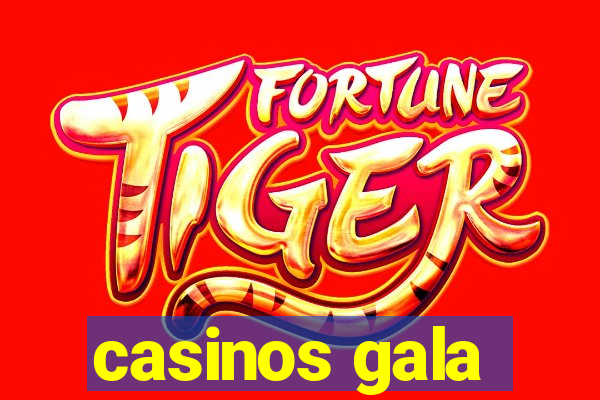 casinos gala