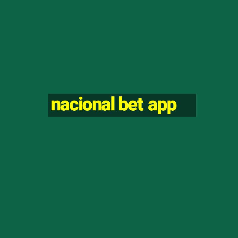 nacional bet app