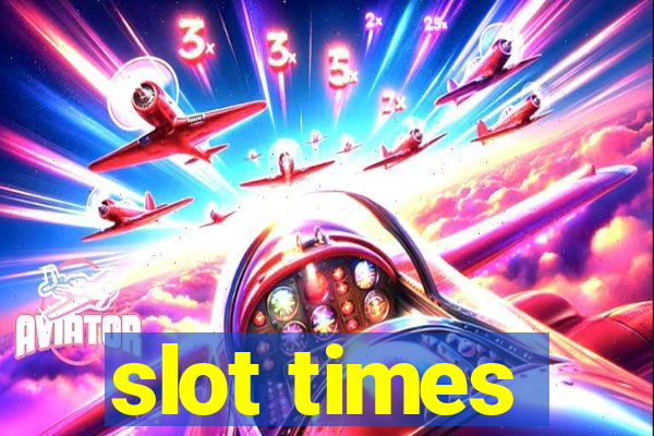 slot times